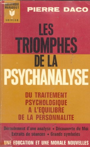 LES TRIOMPHES DE LA PSYCHANALYSE, DU TRAITEMENT PSYCHOLOGIQUE ÃƒÆ’Ã‚Â  L\'ÃƒÆ’Ã‚Â©QUILIBRE DE LA PERSONNALITÃƒÆ’Ã‚Â© IN-8Ãƒ'Ã‚Â° BR. 444 PP.