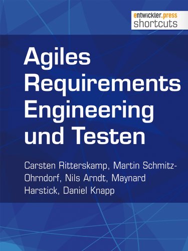 Agiles Requirements Engineering und Testen (German Edition)