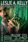 FADE TO BLACK (Black CATs Book 1)