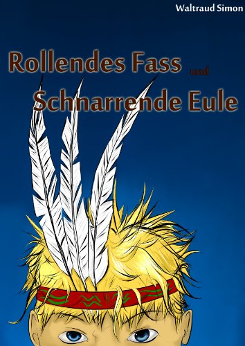 Rollendes Fass und Schnarrende Eule (German Edition)