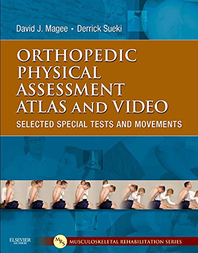 Orthopedic Physical Assessment Atlas and Video: Selected Special Tests and Movements (Musculoskeletal Rehabilitation)