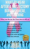 "Mastectomy Recovery" book 6 "What to Wear After a Mastectomy. Bras, Swimwear & Clothing"
