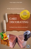 CAKE DECORATING - Hi All...Recipe For Who love to bake.: Looking for easy, delicious cake recipes?