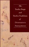 The Twelve Steps and Twelve Traditions of Overeaters Anonymous
