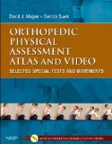Orthopedic Physical Assessment Atlas and Video: Selected Special Tests and Movements (Musculoskeletal Rehabilitation)