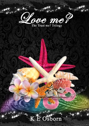 Love Me? The Trust Me? Trilogy