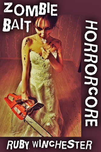 Zombie Bait (Extreme Horror Erotica) (Horrorcore Book 3)