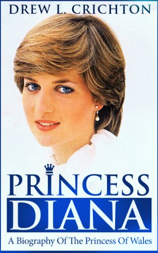 Princess Diana - A Biography Of The Princess Of Wales (Famous Biographies)