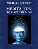 Meditation:  To Blow the Mind