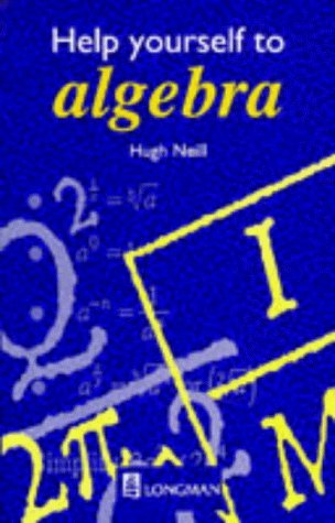 Help Yourself to Algebra by Neill. Hugh ( 1996 ) Paperback