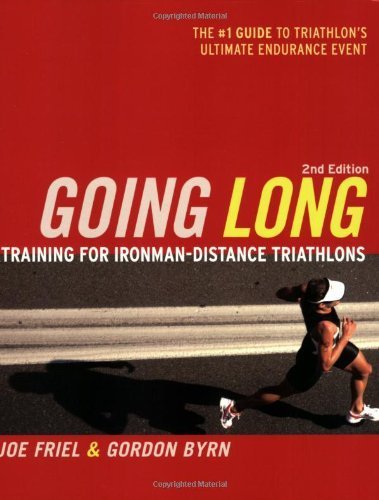Going Long: Training for Triathlon's Ultimate Challenge by Friel. Joe ( 2009 ) Paperback
