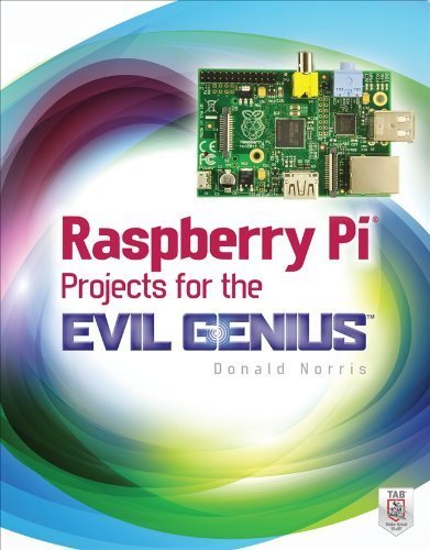 Raspberry Pi Projects for the Evil Genius by Norris. Donald ( 2013 ) Paperback