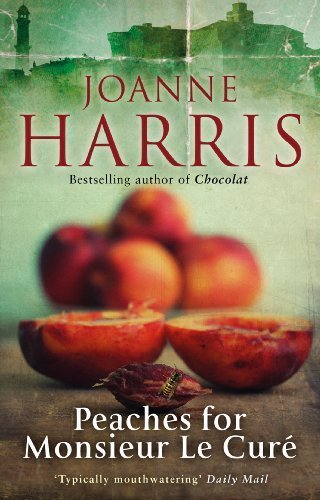 Peaches for Monsieur le Cur?? (Chocolat 3) by Harris. Joanne ( 2013 ) Paperback