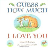 Guess How Much I Love You by McBratney. Sam ( 2009 ) Board book
