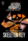 Skeleton Key Graphic Novel (Alex Rider) by Horowitz. Anthony ( 2012 ) Paperback
