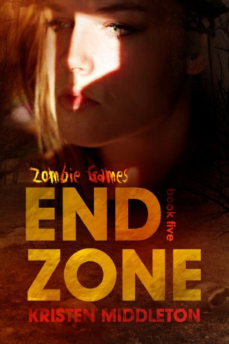 End Zone (Zombie Games Book Five) A Zombie Apocalypse Adventure