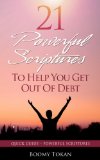21 Powerful Scriptures - To Help You Get Out Of Debt (Quick Guide - Powerful Prayers)