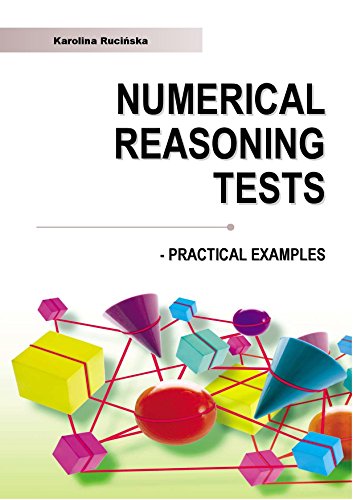 Numerical Reasoning Practice Tests: SHL - type Practical Examples With Answers and Explanations