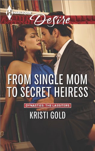 From Single Mom to Secret Heiress (Dynasties: The Lassiters Book 2)