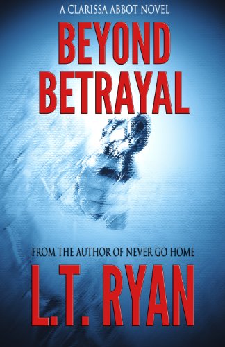 Beyond Betrayal (Clarissa Abbot Thriller)
