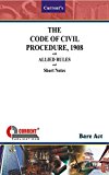 The Code of Civil Procedure, 1908: Edition 2015