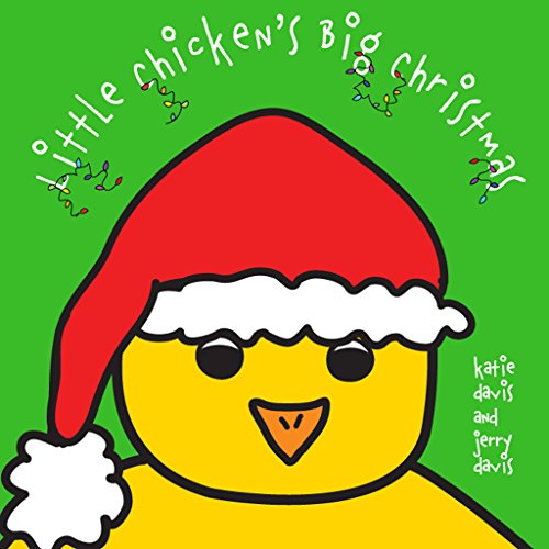 Preschool book: "Little Chicken's Big Christmas": A bedtime story (Christmas Story Picture Book for baby) Christmas book for children ages 6-8: Children's book:A Christmas Bedtime Story-Good Values