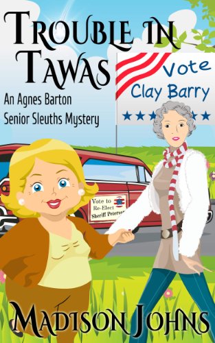 Trouble in Tawas, Cozy Mystery (Book 4) (An Agnes Barton Senior Sleuths Mystery)