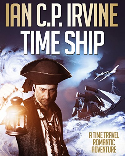 TIME SHIP: A medical thriller, time travel romantic action adventure (Omnibus edition containing Book One and Book Two)
