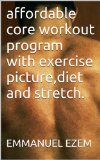 affordable core workout program with exercise picture,diet and stretch.