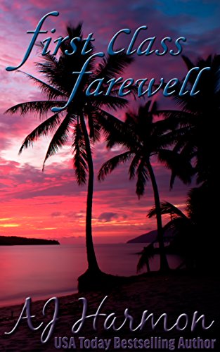 First Class Farewell (First Class series Book 9)