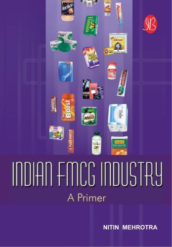 Indian FMCG Industry - A Primer [Paperback] [2005] (Author) Nitin Mehrotra