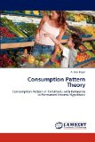 Consumption Pattern Theory: Consumption Pattern in Tamilnadu with Reference to Permanent Income Hypothesis [Paperback] [2012] (Author) A. Kasi Rajan