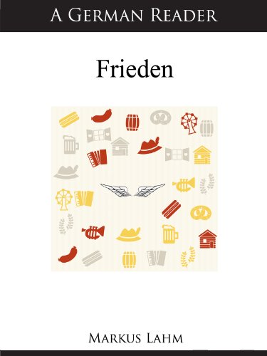 A German Reader: Frieden (German Readers 14) (German Edition)