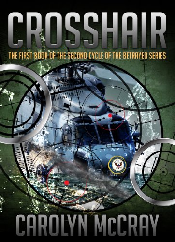 Crosshair: The 1st Book of the 2nd Cycle of the Betrayed Series (Bull's Eye Sniper Chronicles)
