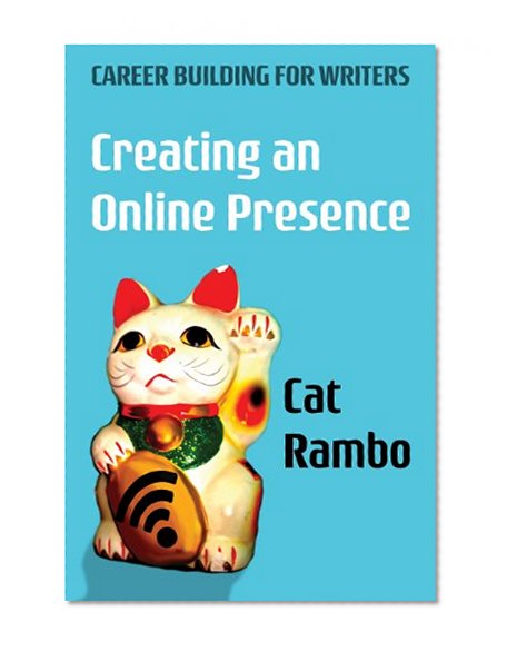Creating an Online Presence (Careerbuilding for Writers Book 1)