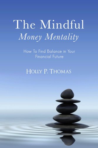 The Mindful Money Mentality: How to Find Balance in Your Financial Future