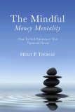The Mindful Money Mentality: How to Find Balance in Your Financial Future