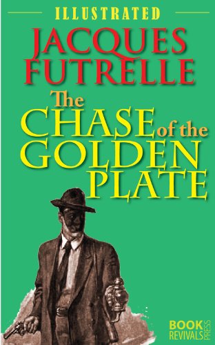The Chase of the Golden Plate (Illustrated with drawings by Will GrefÃ© and decorations by E.A. Poucher)