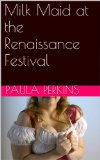 Milk Maid at the Renaissance Festival