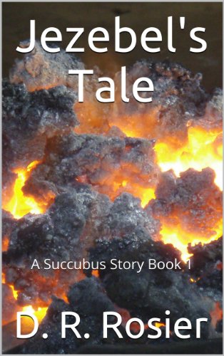 Jezebel's Tale (A Succubus Story Book 1)