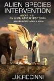 Alien Species Intervention: Books 1-3: An Alien Apocalyptic Saga (Species Intervention #6609)