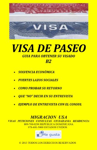 Visa de Paseo: Manual de Preparacion para la Entrevista (Spanish Edition)