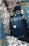 CoraÃ§Ã£o da FÃªnix (Portuguese Edition)