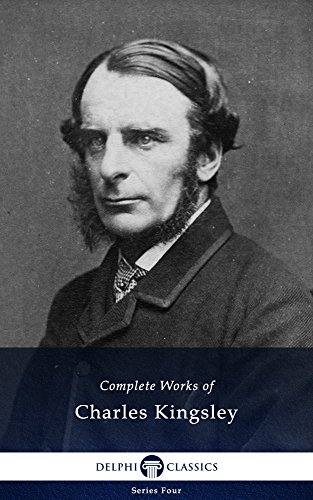Complete Works of Charles Kingsley (Delphi Classics) (Series Four Book 10)