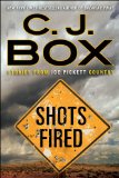 Shots Fired: Stories from Joe Pickett Country (A Joe Pickett Novel Book 19)