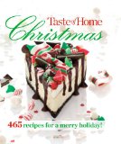 Taste of Home Christmas: 465 Recipes For a Merry Holiday!