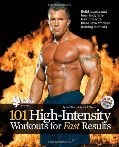 101 High-Intensity Workouts for Fast Results (101 Workouts) by Muscle & Fitness ( 2009 ) Paperback