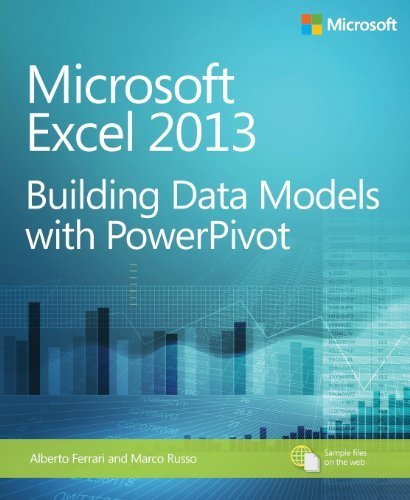 Microsoft Excel 2013: Building Data Models With PowerPivot by Ferrari. Alberto ( 2013 ) Paperback