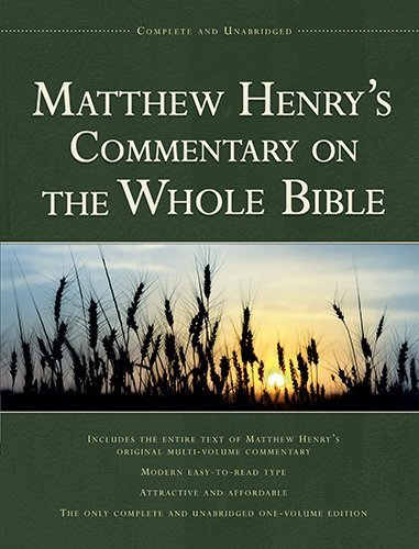 Matthew Henry's Commentary on the Whole Bible: Complete and Unabridged by Henry. Matthew ( 2008 ) Hardcover