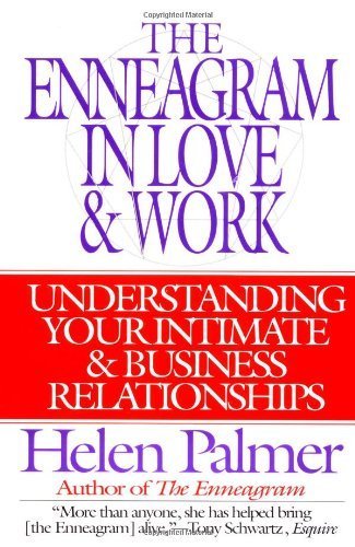 Enneagram in Love and Work: Understanding Your Intimate and Business Relationships by Helen Palmer ( 1996 ) Paperback